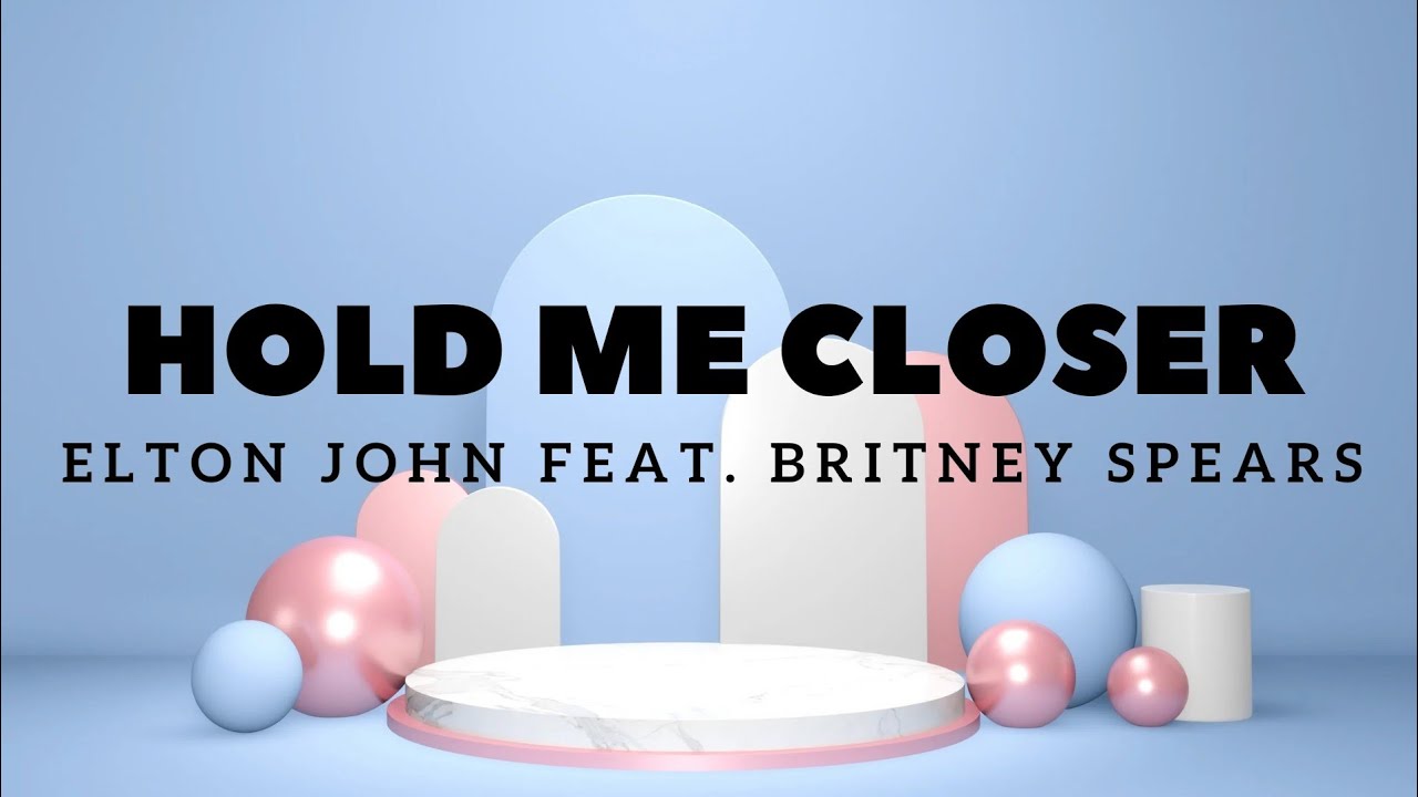 Hold Me Closer - Elton John & Britney Spears (Letra en Español) 🎶