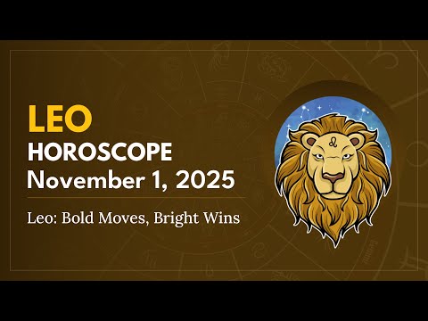 Daily LEO Horoscope (November 1, 2025) ♌️ 🌟 Leo: Bold Moves, Bright Wins
