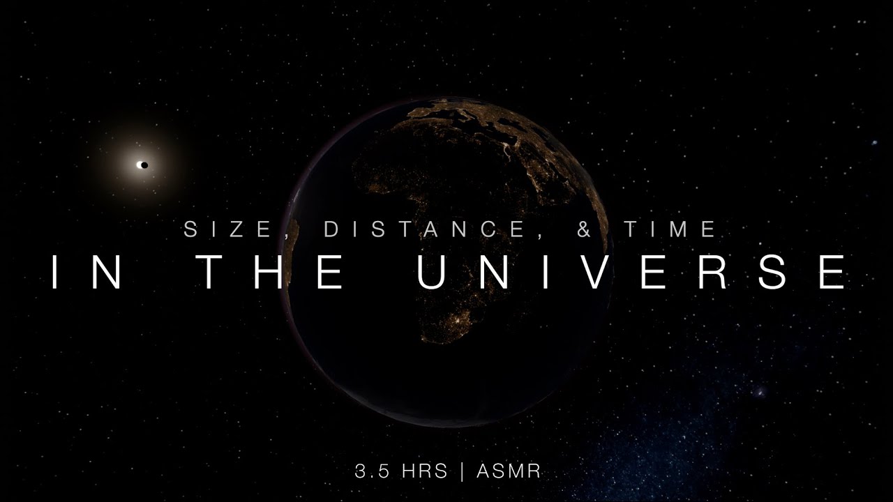 Universe's Size, Distance & Time | ASMR (3.5H) 🌌
