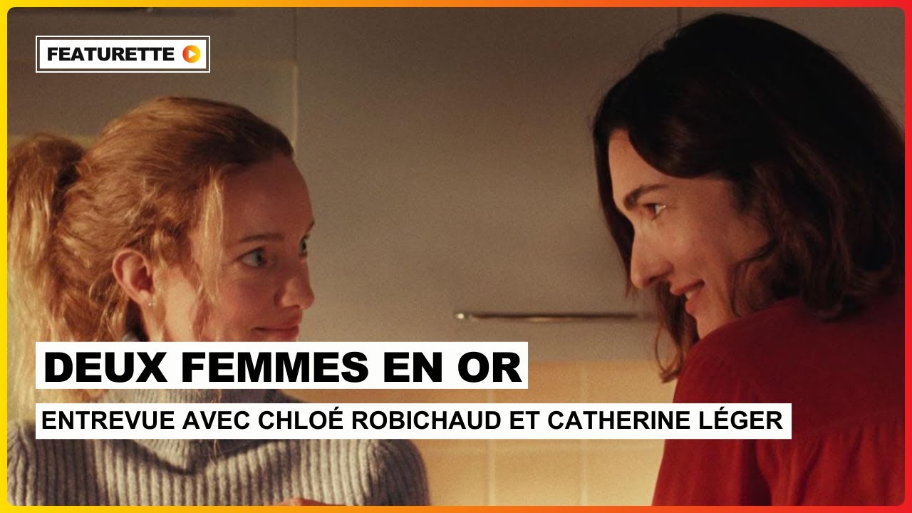 Deux Femmes en Or | Interview avec Robichaud & Léger 🎬