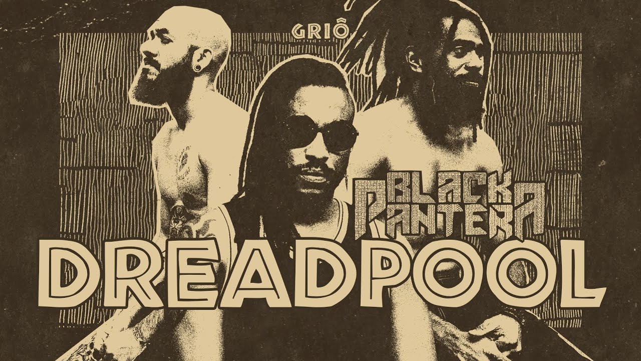 Black Pantera - DREADPOOL Lyric Video 🎶