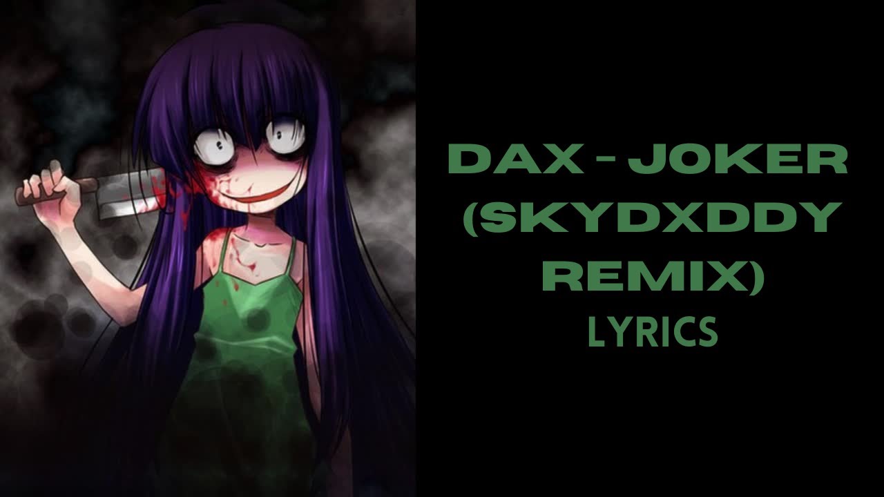 DAX - JOKER (SkyDxddy Remix) Lyrics 🎶