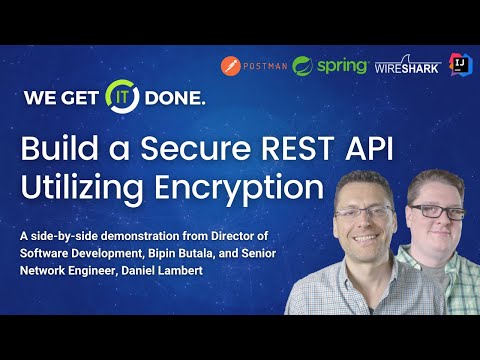 Build a Secure REST API Utilizing Encryption | Bipin Butala and Daniel Lambert at Aston Technologies