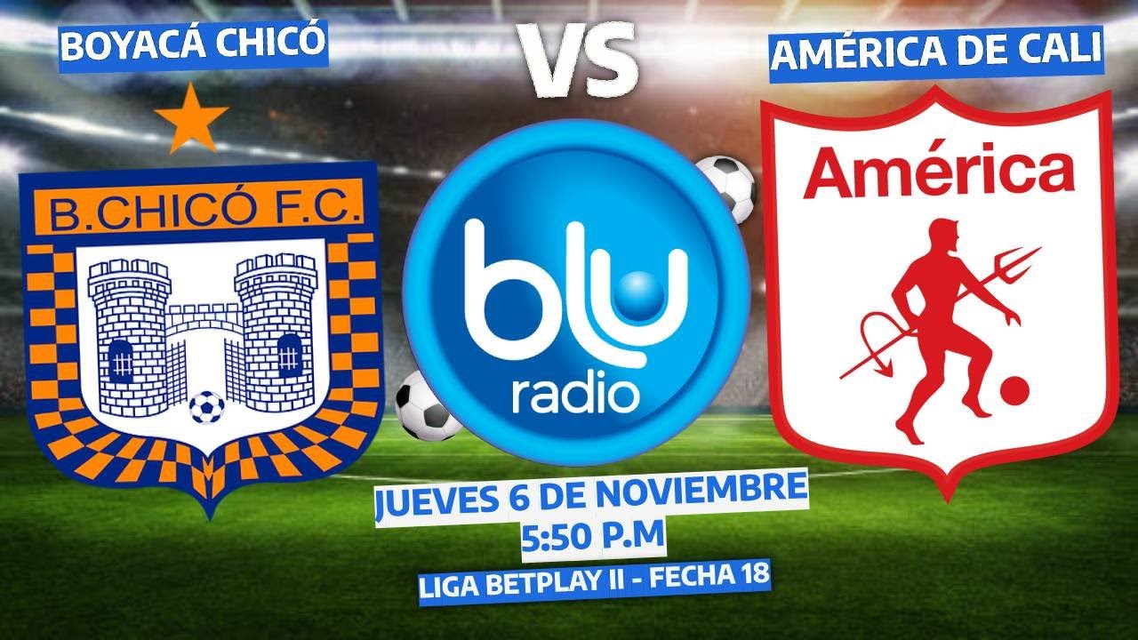 🔴 En Vivo: Boyacá Chicó vs América de Cali - Partido de la Fecha 18 en la Liga Colombiana