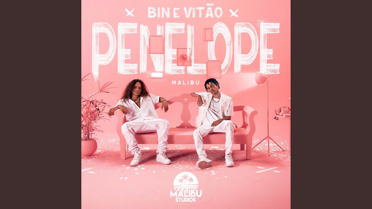 Penelope by BIN & Vitão on YouTube 🎶