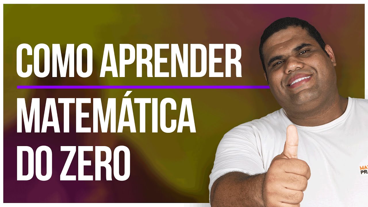 Como Aprender Matemática do Zero