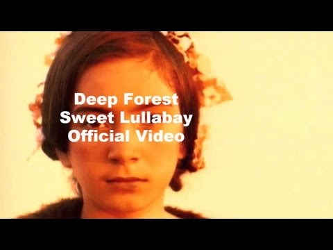 Deep Forest - Deep Forest Sweet Lullaby official video