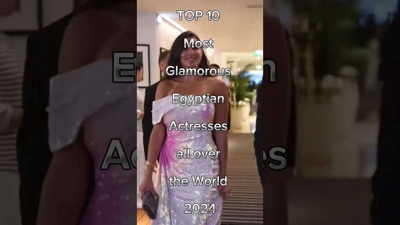 TOP 10 Top 10 Glamorous Egyptian Actresses of 2024 ✨