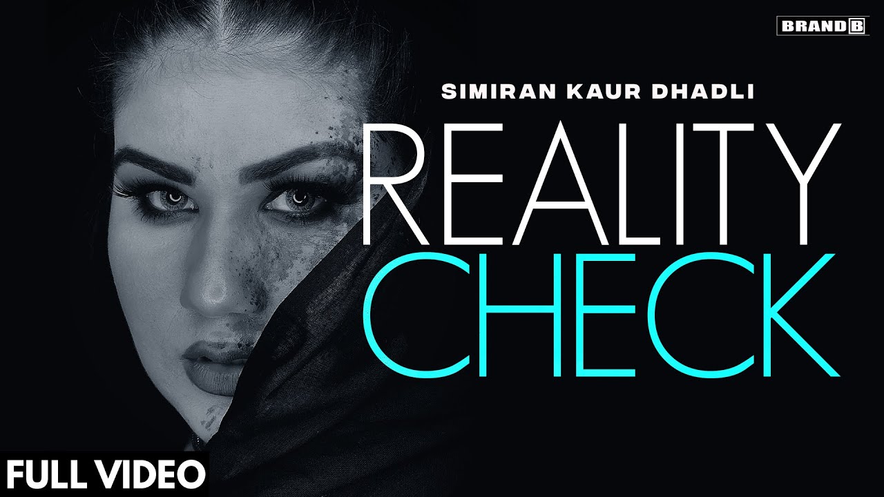 Reality Check by Simiran Kaur Dhadli 🎵