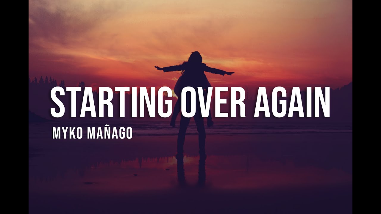 Myko Mañago - Starting Over Again 🎶 | Inspiring OPM Lyrics