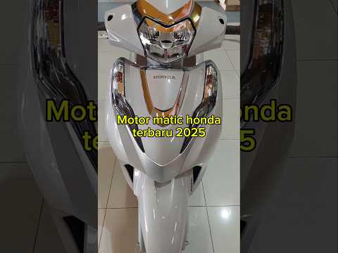 Penampakan honda matic terbaru 2025 #honda #matic #hondaindonesia #hondavietnam #hondathailand