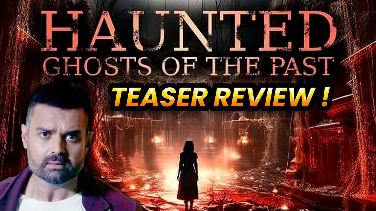 Haunted 3D Teaser Review: Ghosts of the Past 👻