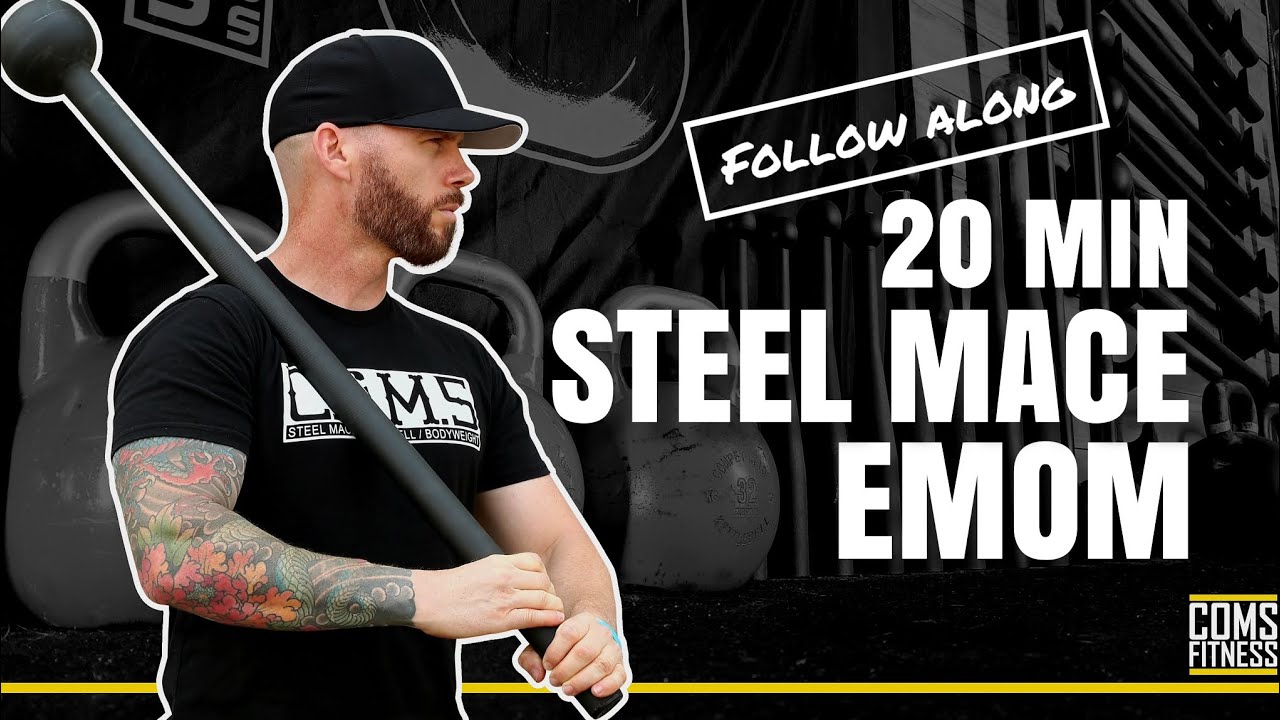 20 MIN FOLLOW ALONG STEEL MACE EMOM
