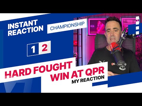 🚨 REACTION: QPR 1–2 Southampton | Life After Will Still Begins with a WIN!