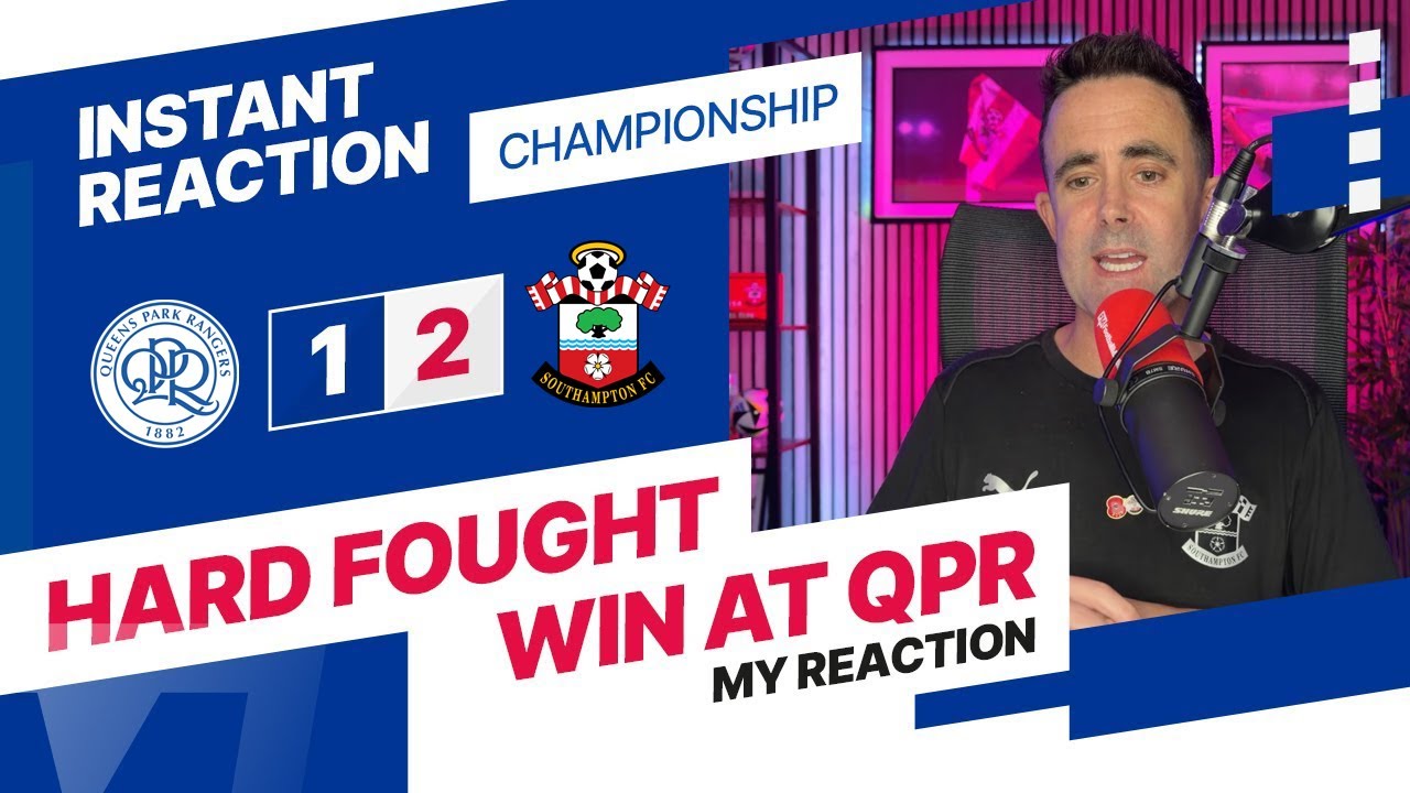 QPR 1β2 Southampton: Southampton Secures First Win After Will Still Era