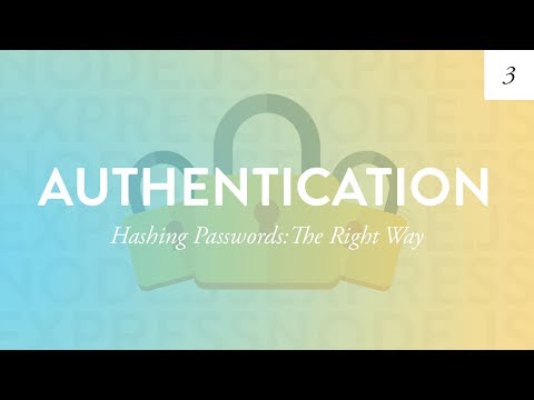 Hashing Passwords | Node Authentication Tutorial – Part 3