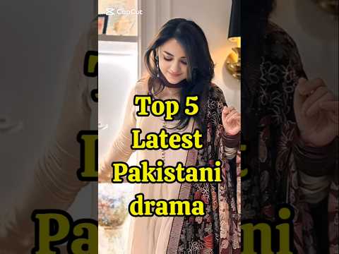 Top 5 Latest Pakistani Drama| New Drama's π₯ Must Watch #latestdrama #pakistani #trend #shoetsvideo