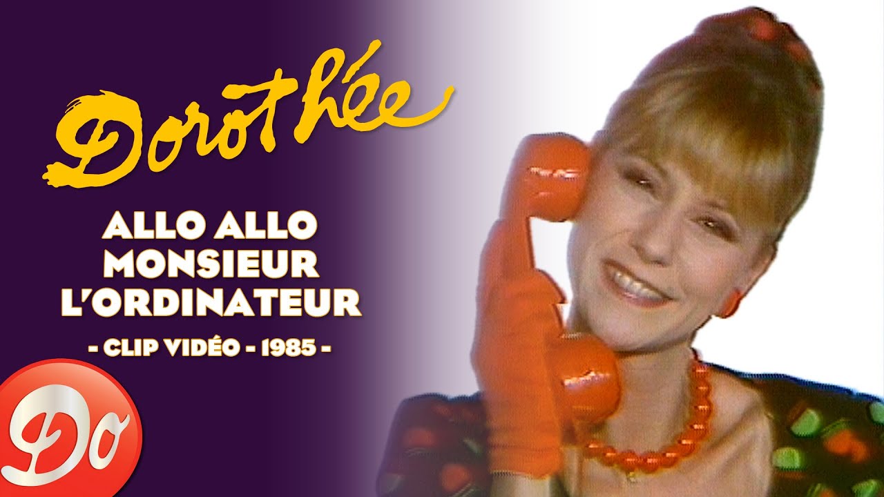 Dorothée - Allo allo, Monsieur l'ordinateur (1985) 🎶