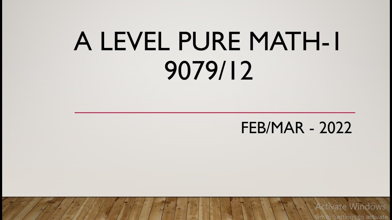 Complete Step-by-Step Solutions for AS & A Level Pure Mathematics Paper 1 (9709/12) | Feb/Mar 2022 📚