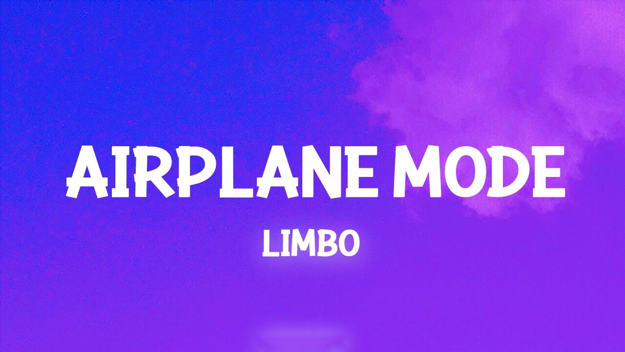 Limbo by Airplane Mode 🎧 Lyrics