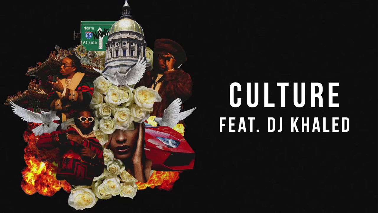 Migos - Culture ft DJ Khaled 🎶