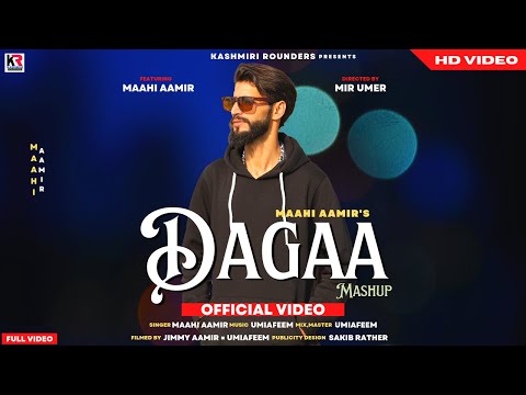 Dagaa Mashup | Maahi Aamir | Umi A Feem New Kashmiri Song 2021