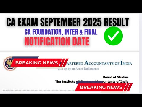 CA Exam September 2025 Result Notification Date | CA Foundation,Inter & Final Sep 2025 Result