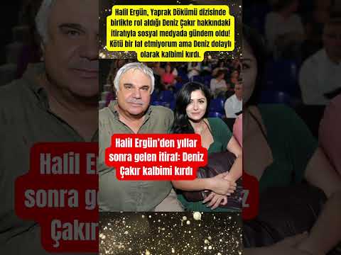 Halil Ergün’den yıllar sonra gelen itiraf: Deniz Çakır kalbimi kırdı #shorts #paraisletmecisi