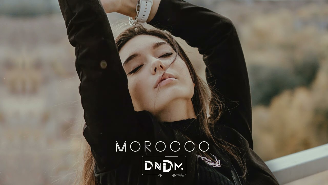 DNDM - Morocco (Original Mix) 🎶 | Top Uzbek Music by Daniyor & Davron