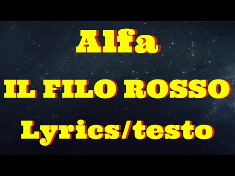 Alfa - Il filo rosso (Lyrics/testo)