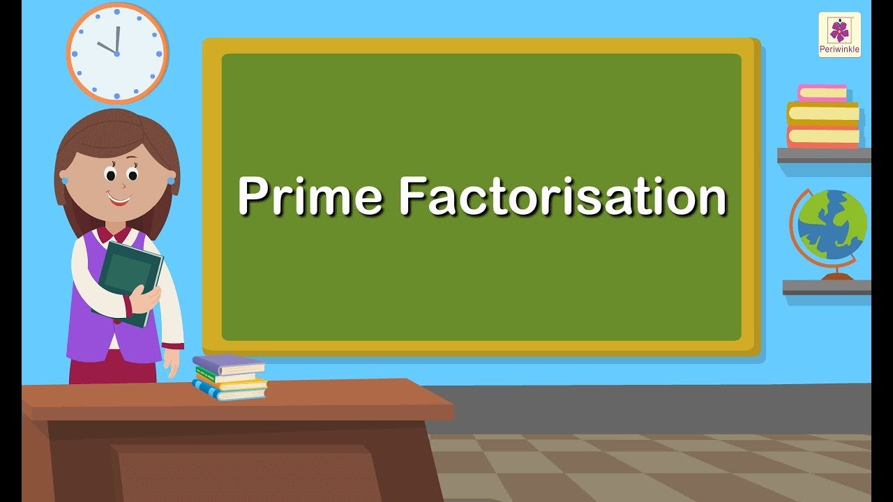 Prime Factorisation | Mathematics Grade 5 | Periwinkle