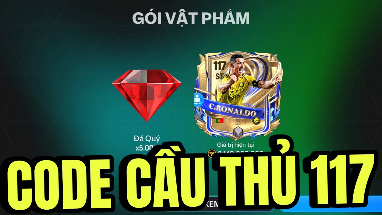Nhận Code Mới Cầu Thủ 117 Ronaldo, Bale, Mbappe ⚽