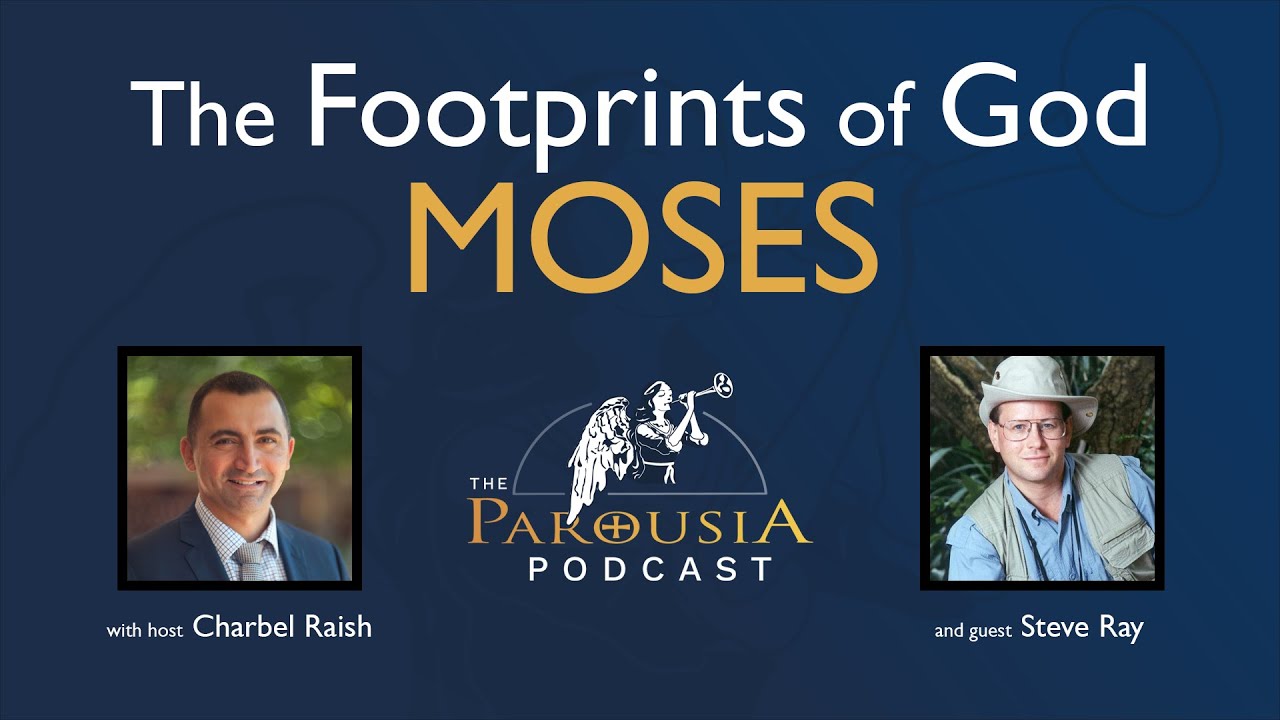 Parousia Podcast: Moses - Footprints of God Series