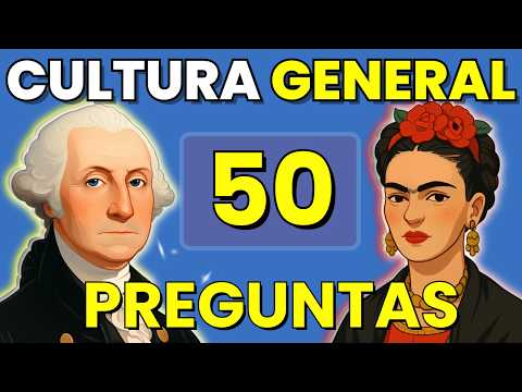 📚 50 Preguntas de CULTURA GENERAL 🧠: ¿Cuántas puedes responder? ✅