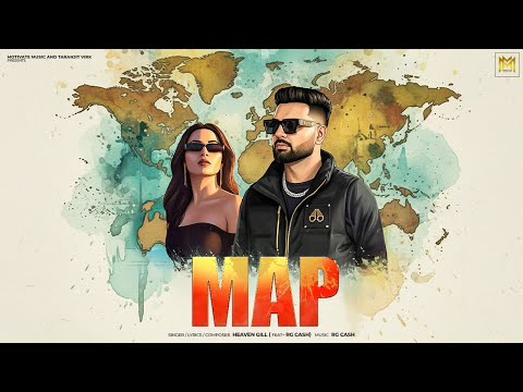 Map (Official Video) Heaven Gill Ft RG Cash | Latest Punjabi Song | New Punjabi Song