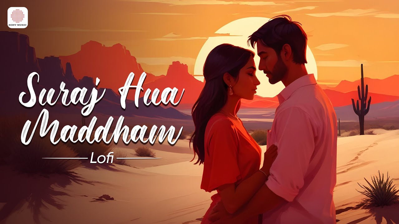 Suraj Hua Maddham Lofi Flip ๐ถ