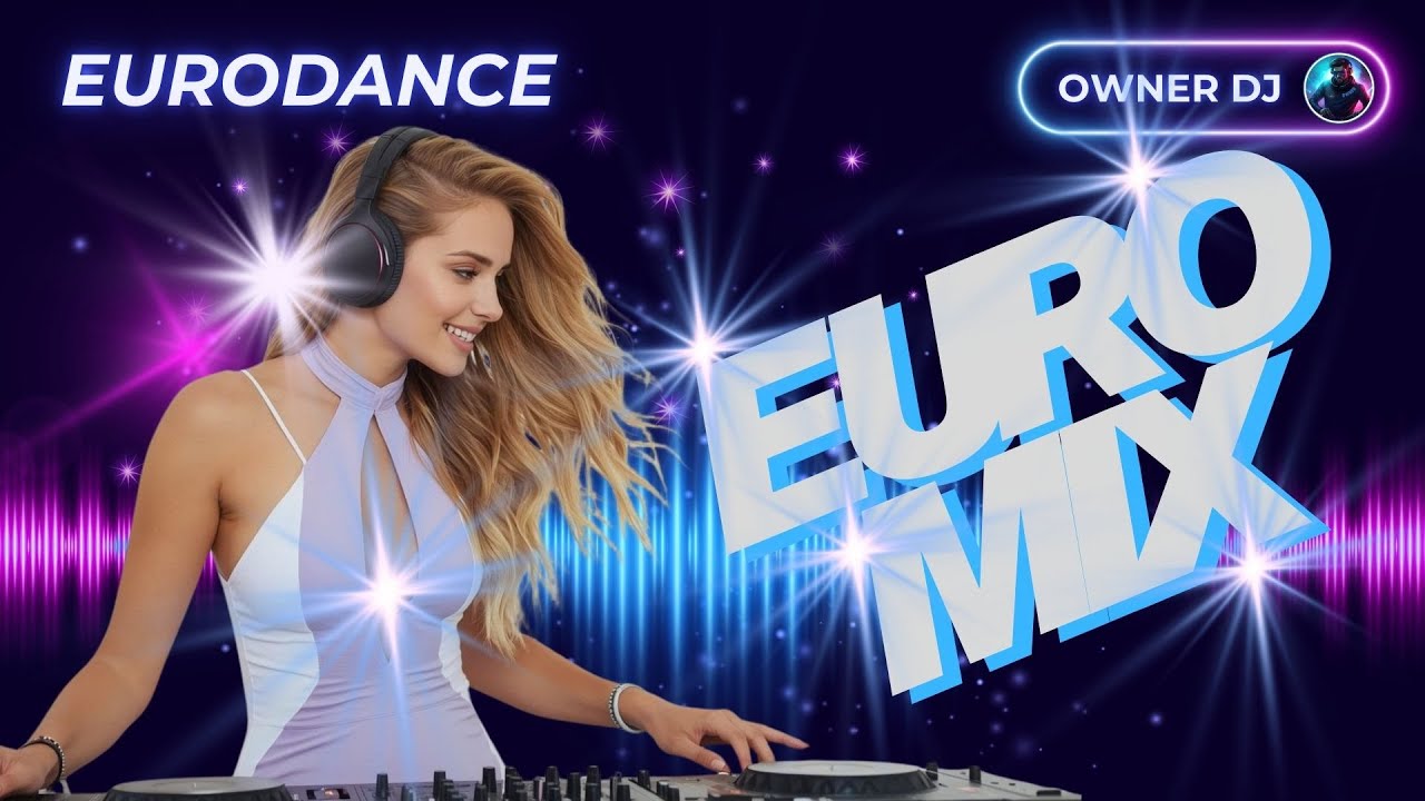 Owner DJ Eurodance Mix 2025 🎶