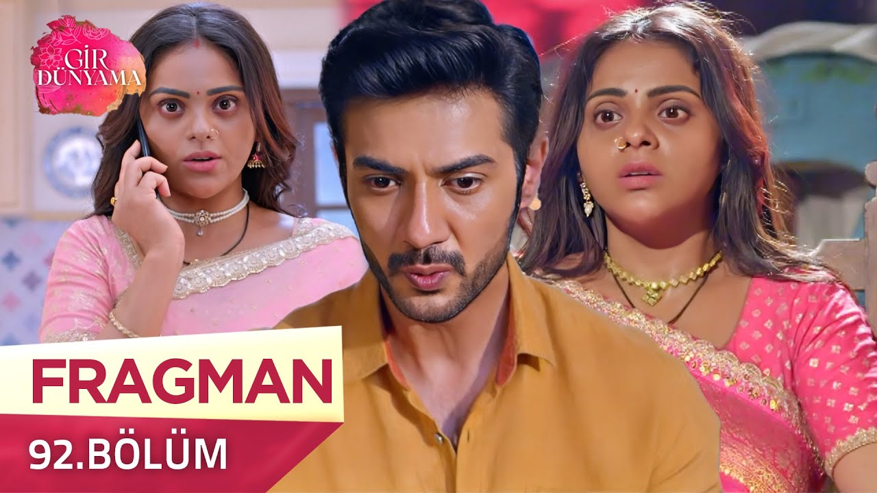 Gir Dünyama Hint Dizisi 92. Bölüm Final Fragmanı 🎬