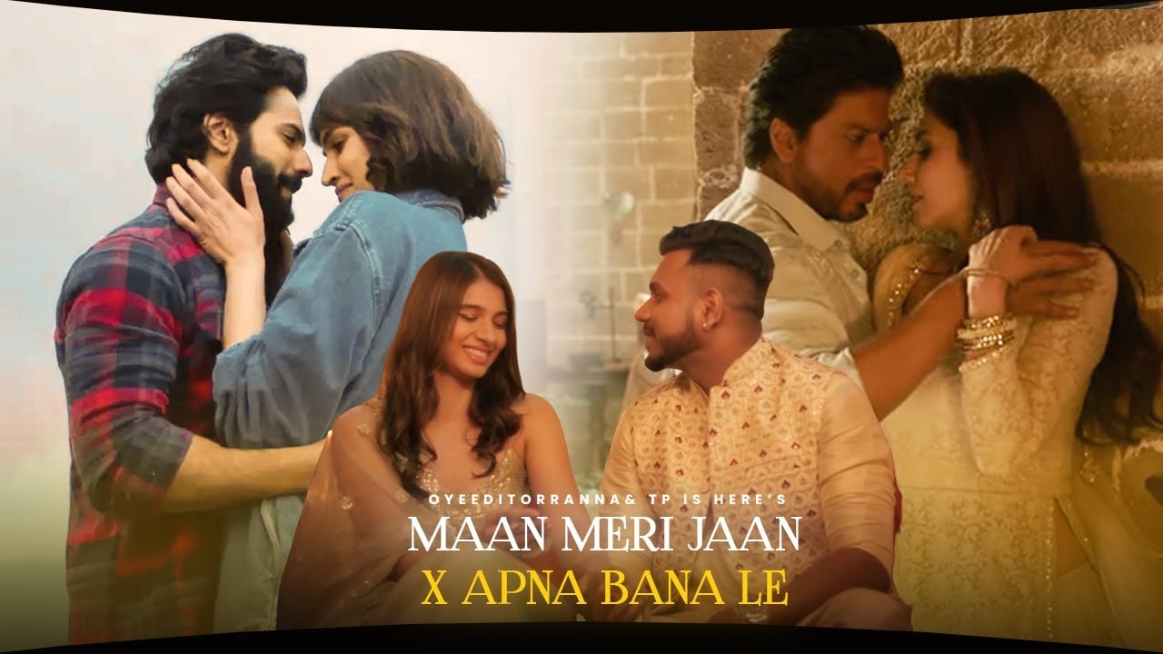 Maan Meri Jaan x Apna Bana Le Full Mashup 🎶
