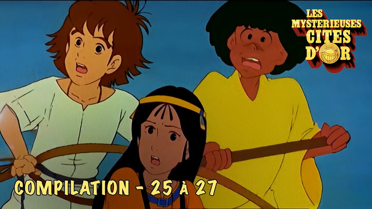 Marathon 1h30 des Mystérieuses cités d'or - Épisodes 25 à 27