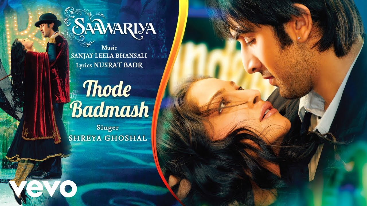 Thode Badmash - Saawariya | Ranbir & Sonam 🎶