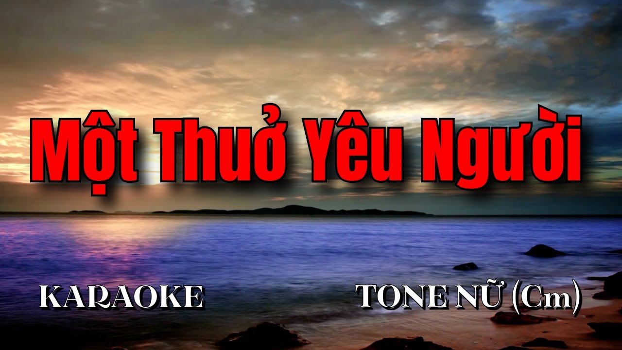 Một Thuở Yêu Người - Karaoke Nữ Chuẩn 2025 🎤