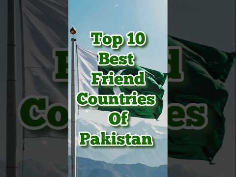 Top 10 Best Friend Countries Of Pakistan #pakistan #top #world #countries #trending #viral  #shorts#