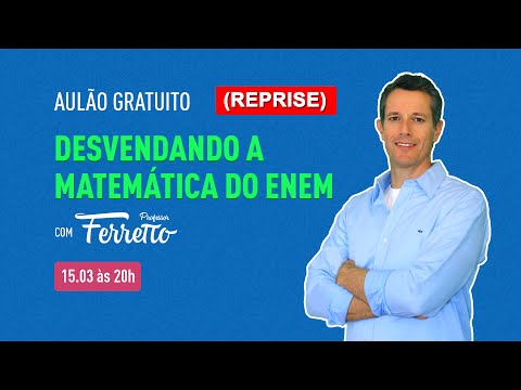 Desvendando a Matemática do Enem - com Prof. Ferretto