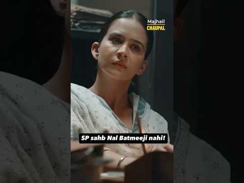 SP sahb Nal Batmeeji nahi! 😎🔥 #Majhail Movie Streaming on #Chaupal #RoopiGill #GugguGill #DevKharoud