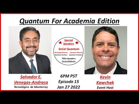 Quantum is a Pervasive Field with Dr. Salvador E. Venegas-Andraca - University of Oxford