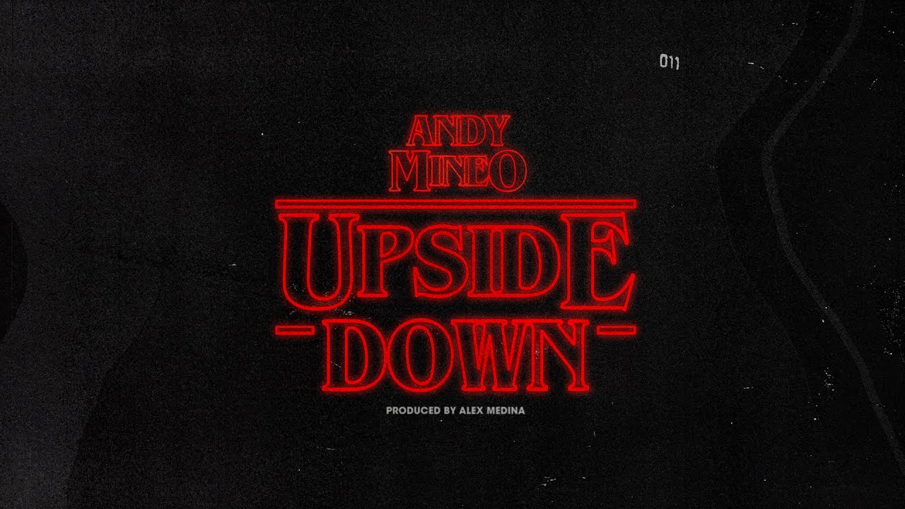 Andy Mineo - The Upside Down (Prod. by Alex Medina) 🎶