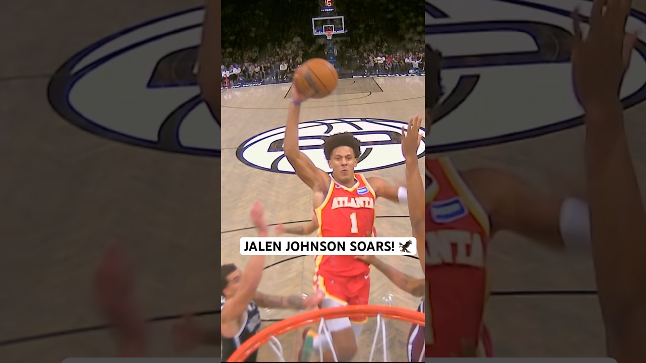 Jalen Johnson Soars with an Amazing Dunk! 🏀
