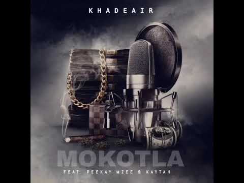 Khadeair - Mokotla feat Peekay Mzee & Kaytah