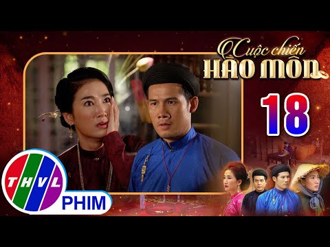 CUỘC CHIẾN HÀO MÔN - Tập 18[4]: Hiếu Đôn lạnh lòng khi thấy người vợ mới ghen đến mất đi lý trí